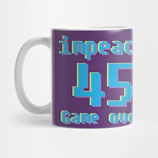 Impeach 45 Game Over Arcade Game Style Mug